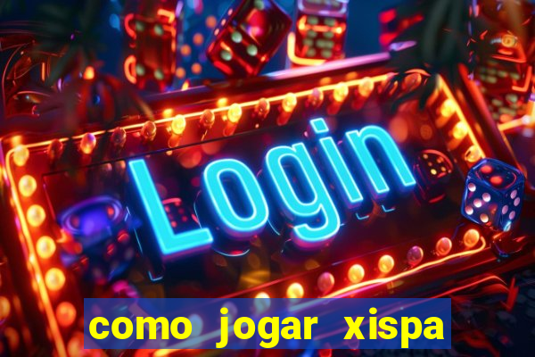 como jogar xispa no jogo do bicho